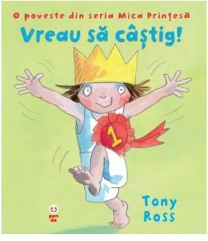 Vreau să câștig! O poveste din seria Mica Prinţesă - Paperback - Tony Ross - Pandora M