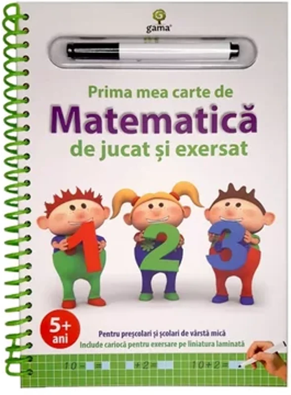 Prima mea carte de matematica de jucat si exersat.Editia a II-a