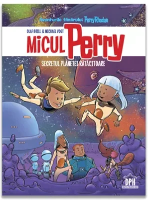 Micul Perry - Secretul planetei ratacitoare - vol 1