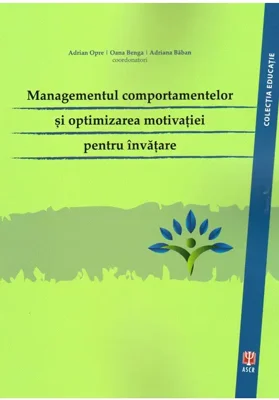 Managementul comportamentelor și optimizarea motivației pentru învățare - Paperback brosat - Catrinel A. Ştefan, Éva Kállay, Alina Cosma, Sebastian Vaida - ASCR