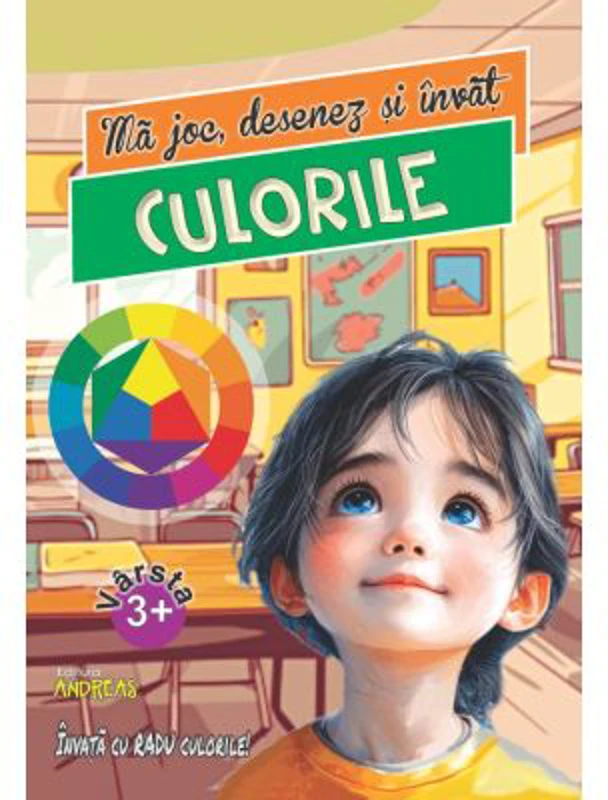 Ma joc, desenez si invat culorile 3 ani+ - Laura Ivona Dumitru