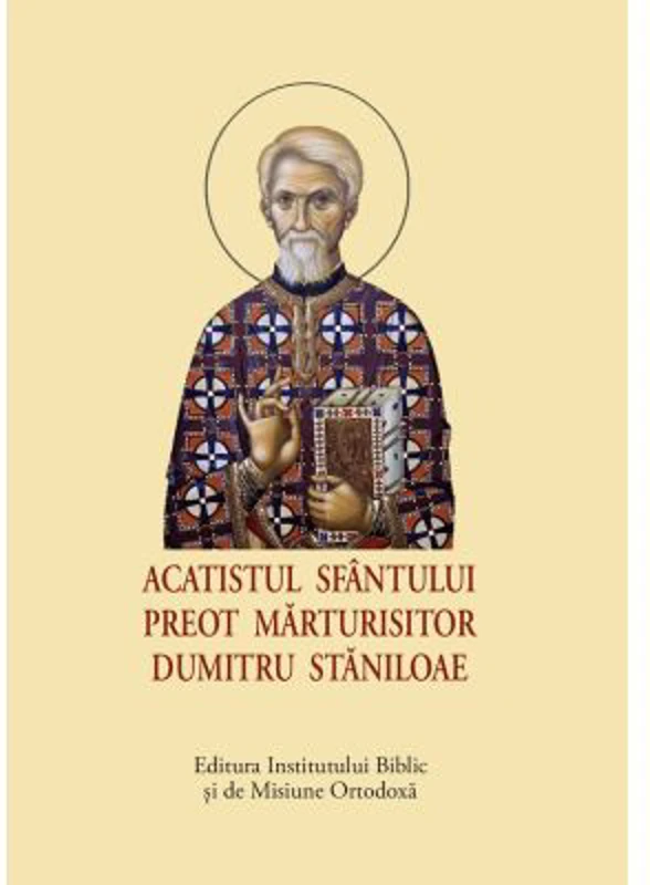 Acatistul Sfantului Preot Marturisitor Dumitru Staniloae, format mic