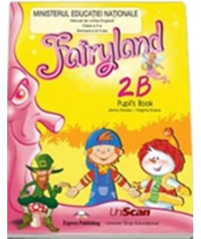 Curs de limba engleza Fairyland 2B. Manualul elevului. Partea a 2-a - Jenny Dooley, Virginia Evans