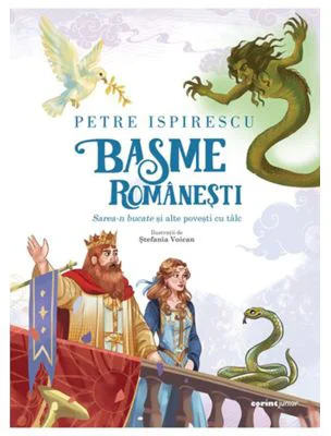 Basme romanesti. Sarea-n bucate si alte povesti cu talc - Petre Ispirescu