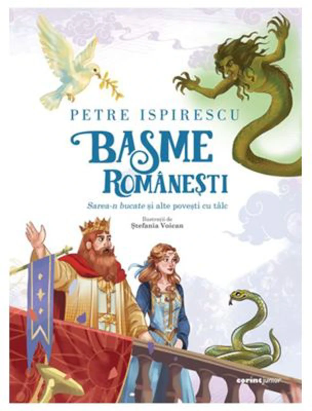 Basme romanesti. Sarea-n bucate si alte povesti cu talc - Petre Ispirescu