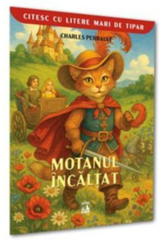 MOTANUL INCALTAT (colectia CITESC CU LITERE MARI) - Charles Perrault