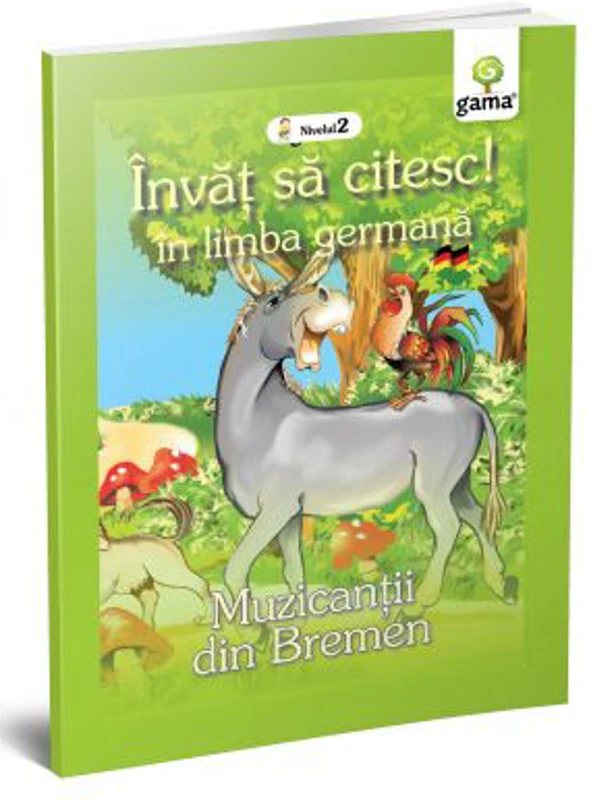 Invat sa citesc in limba germana! Nivelul 2. Muzicantii din Bremen
