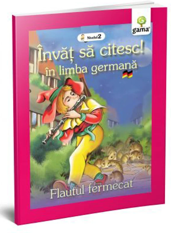 Invat sa citesc in limba germana! Nivelul II. Flautul fermecat