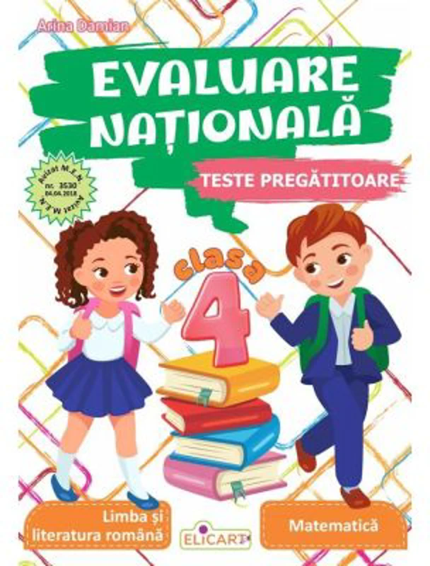 Evaluare nationala clasa a 4-a. Teste pregatitoare Limba romana. Matematica - Arina Damian