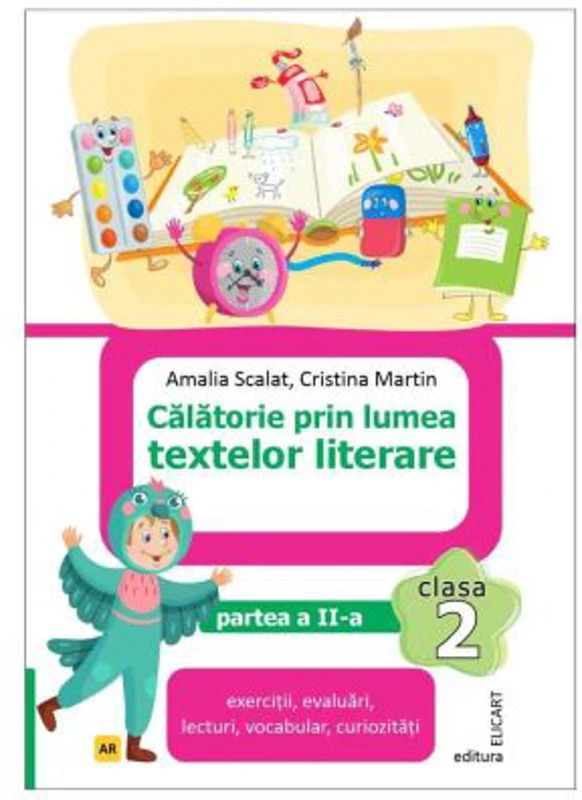 Calatorie prin lumea textelor literare. Clasa a 2-a. Partea 2 (AR) - Amalia Scalat