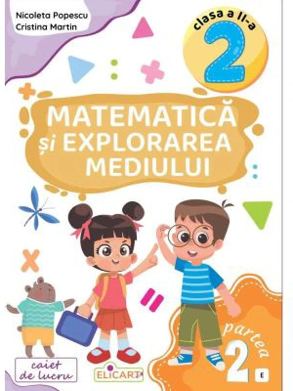Matematica si explorarea mediului. Clasa a 2-a. Partea 2 (E) - Nicoleta Popescu