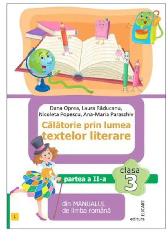 Calatorie prin lumea textelor literare. Clasa a 3-a. Partea 2 (L) - Nicoleta Popescu