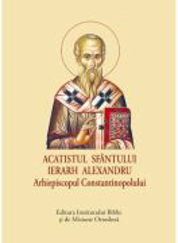 Acatistul Sfantului Ierarh Alexandru - format mic