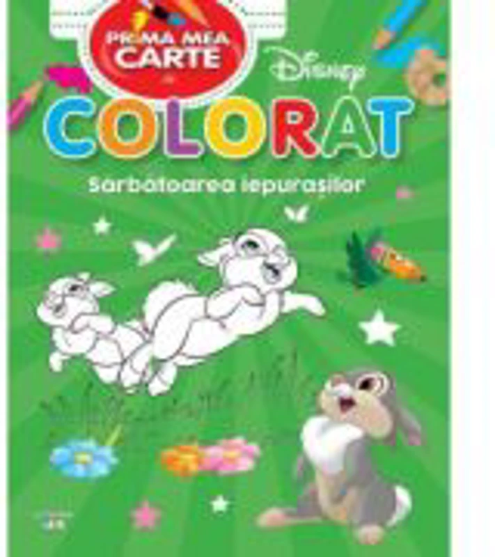 Disney. Prima mea carte de colorat. Sarbatoarea iepurasilor