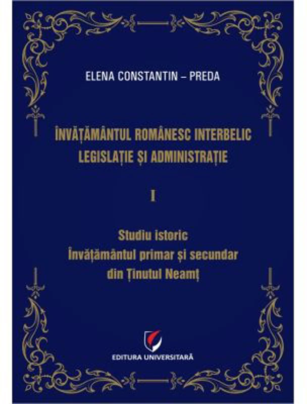 Invatamantul romanesc interbelic. Vol. 1-3 - Elena Constantin-Preda
