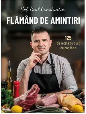 Flămând de amintiri - Hardcover - Șef Paul Constantin - Bookzone