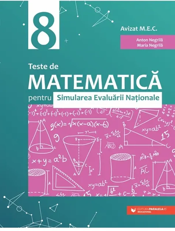 Teste de matematică pentru Simularea Evaluării Naţionale la clasa a VIII-a (60 de teste) - Paperback brosat - Paralela 45 educațional
