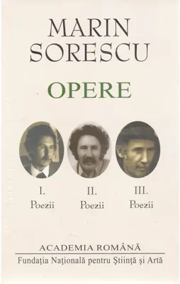 Marin Sorescu. Opere (Vol. I-III) Poezii - Hardcover - Academia Română, Marin Sorescu - Fundația Națională pentru Știință și Artă