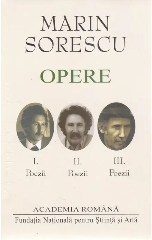 Marin Sorescu. Opere (Vol. I-III) Poezii - Hardcover - Academia Română, Marin Sorescu - Fundația Națională pentru Știință și Artă