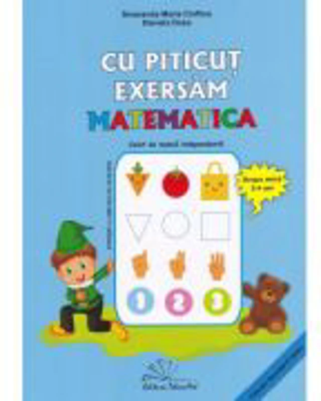 Cu Piticut exersam matematica 3-4 ani - Daniela Dosa, Smaranda Maria Cioflica