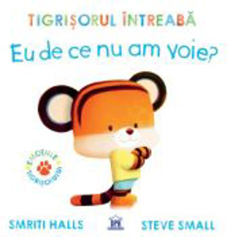 Tigrisorul intreaba: Eu de ce nu am voie? - Smriti Halls