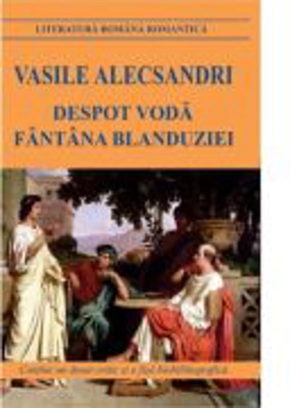 Despot Voda. Fantana Blanduziei - Vasile Alecsandri