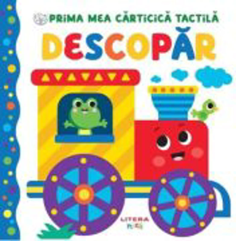 Bebe invata. Prima mea carticica tactila. Descopar