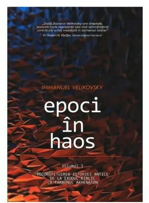 Epoci in Haos - volumul 1: Reconstituirea istoriei antice de la Exodul biblic la faraonul Akhenaton