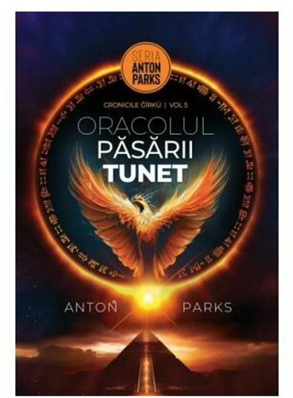 Oracolul Pasarii Tunet. Cronicile Gírkù - volumul 5