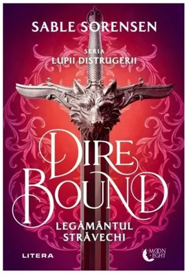 Dire Bound. Legamantul stravechi. Seria Lupii distrugerii