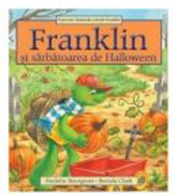Franklin si sarbatoarea de Halloween - Paulette Bourgeois, Brenda Clark