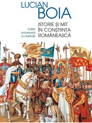 Istorie si mit in constiinta romaneasca