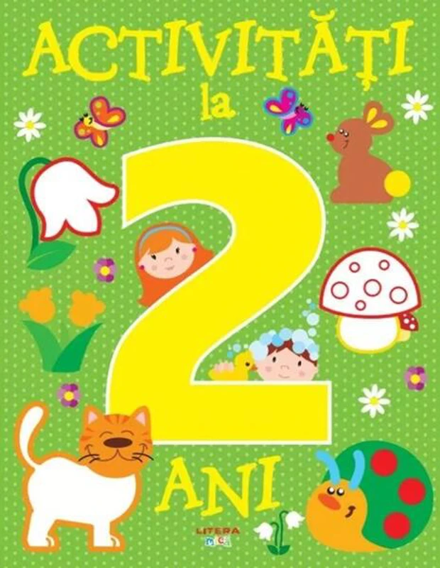 Activități la 2 ani - Paperback - *** - Litera mică