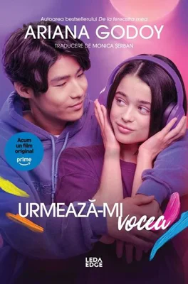Urmează-mi vocea (Ediție Tie-in) - Paperback brosat - Ariana Godoy - Leda