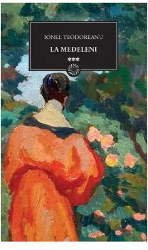 La Medeleni (Vol. III) - Hardcover - Ionel Teodoreanu - Litera