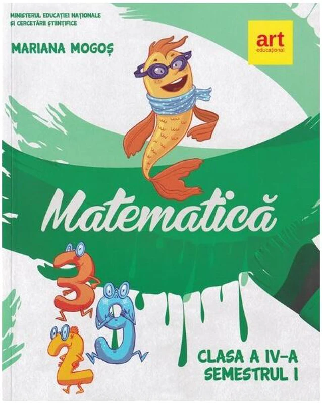 Matematică. Manual clasa a IV-a. Semestrul I - Paperback - Mariana Mogoş - Art Klett