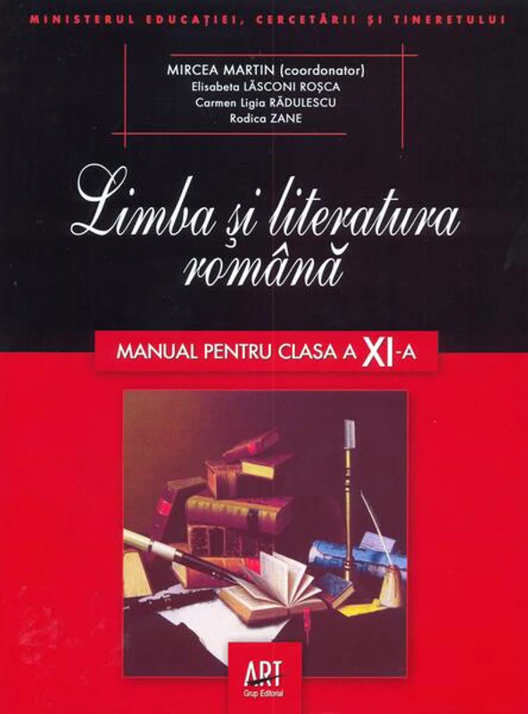 Limba și literatura română. Manual pentru clasa a XI-a (Mircea Martin) - Paperback brosat - Mircea Martin, Elisabeta Lăsconi, Carmen Ligia Radulescu, Rodica Zane - Art Klett