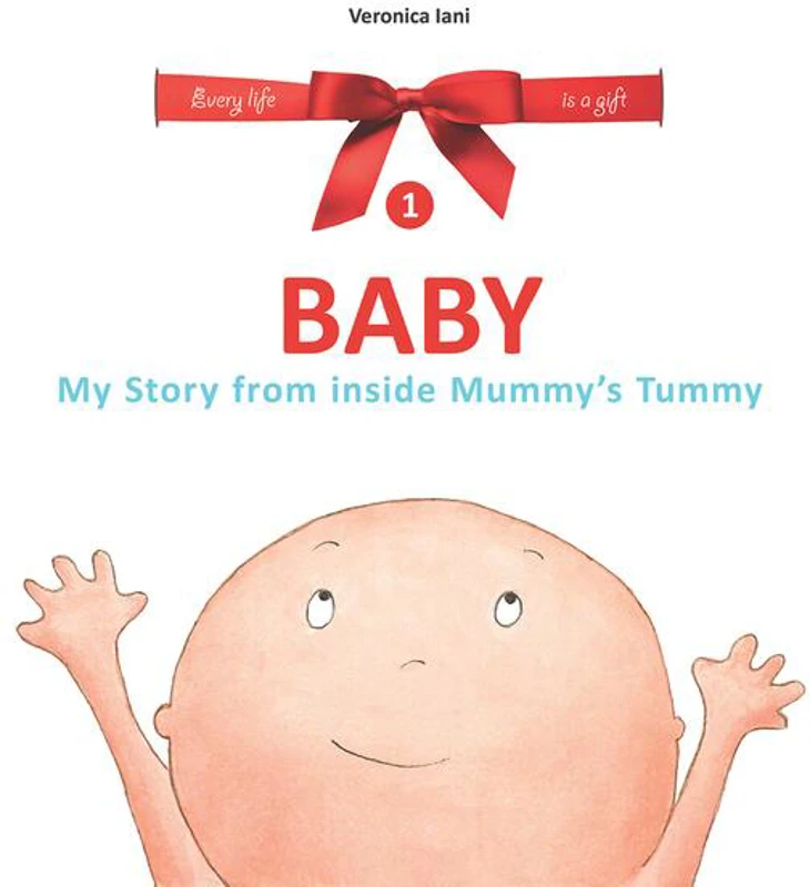 Baby. My Story from inside Mummy's Tummy - Paperback brosat - Veronica Iani - Asociația Life-Learning Education