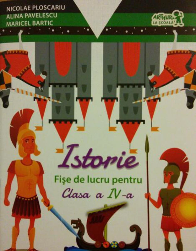Istorie. Fișe de lucru pentru Clasa a IV-a - Paperback - Nicolae Ploscariu, Alina Pavelescu, Maricel Bartic - Art Klett