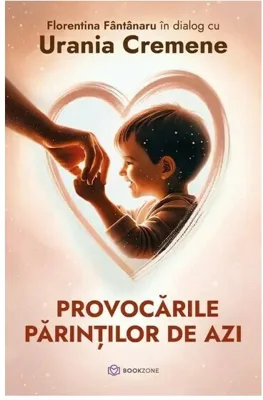 Provocarile parintilor de azi