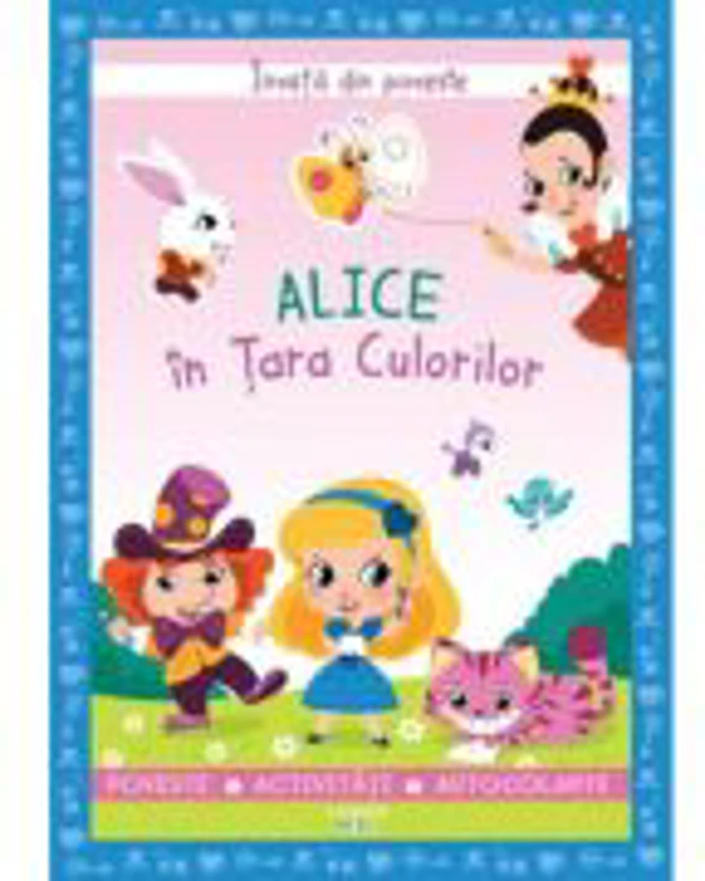 Invata din poveste. Alice in Tara Culorilor - Catherine Metzmeyer, Sandrine Lamour