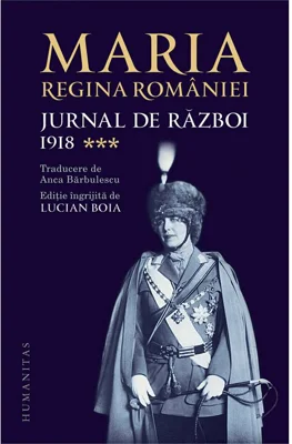 Maria, regina Romaniei, Jurnal de razboi (III). 1918
