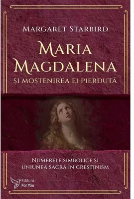 Maria Magdalena si mostenirea ei pierduta
