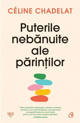 Puterile nebanuite ale parintilor
