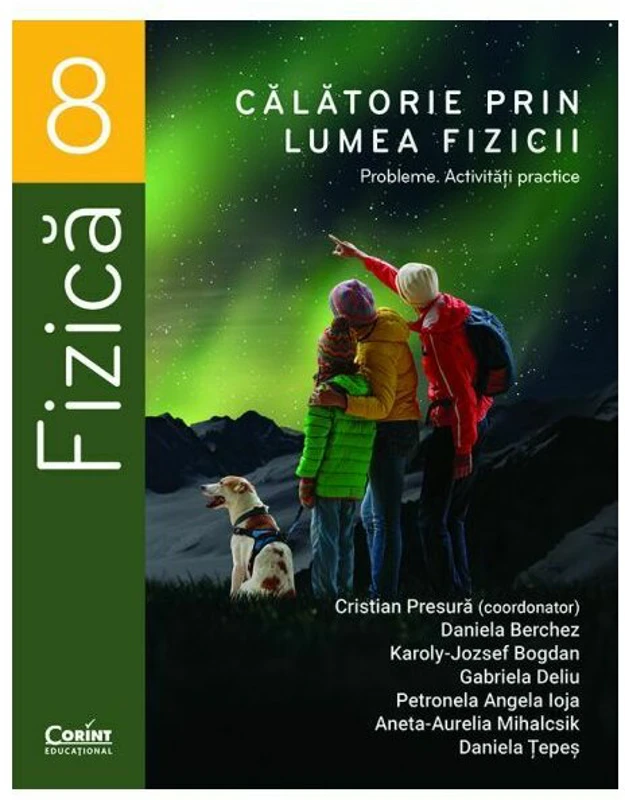 Calatorie prin lumea fizicii. Probleme. Activitati practice – Clasa a VIII-a