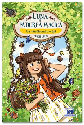 Luna si Padurea Magica - Vol. 4: Un macaleandru vrajit