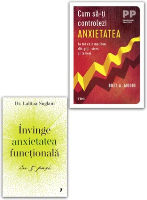 Pachet Invinge anxietatea functionala in 5 pasi + Cum sa-ti controlezi anxietatea. Set 2 carti