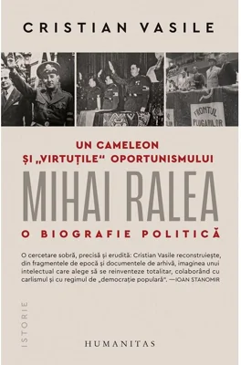 Un cameleon si virtutile oportunismului: Mihai Ralea. O biografie politica