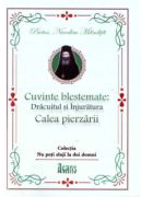 Cuvinte blestemate. Dracuitul si înjuratura. Calea pierzarii