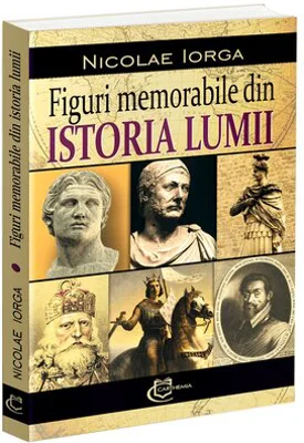 Figuri memorabile din istoria lumii